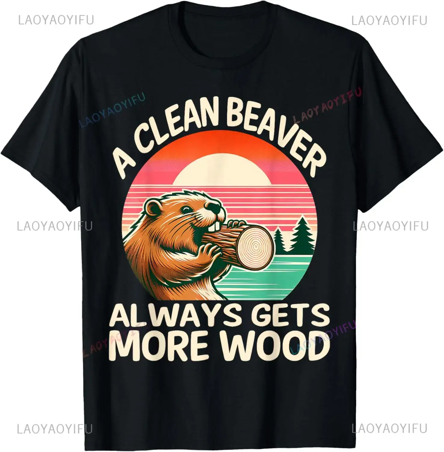 Streetwear Brand T Shirt - ทําความสะอาด Beaver เสมอได้รับไม้เสื้อยืดตลกผู้ใหญ่ตลกกราฟิก Casual แฟชั่นหลวม TShirt